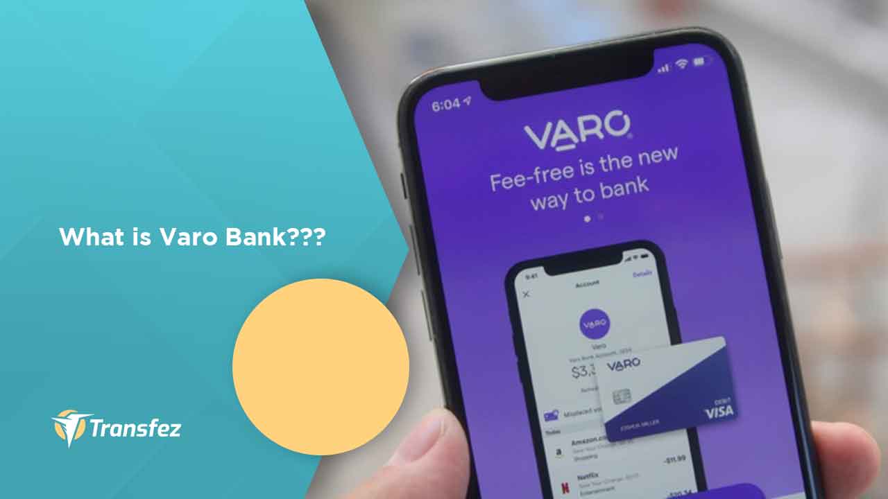 What Is Varo Bank? Transfez