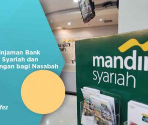 Jenis Pinjaman Bank Mandiri Syariah dan Keuntungan bagi Nasabah