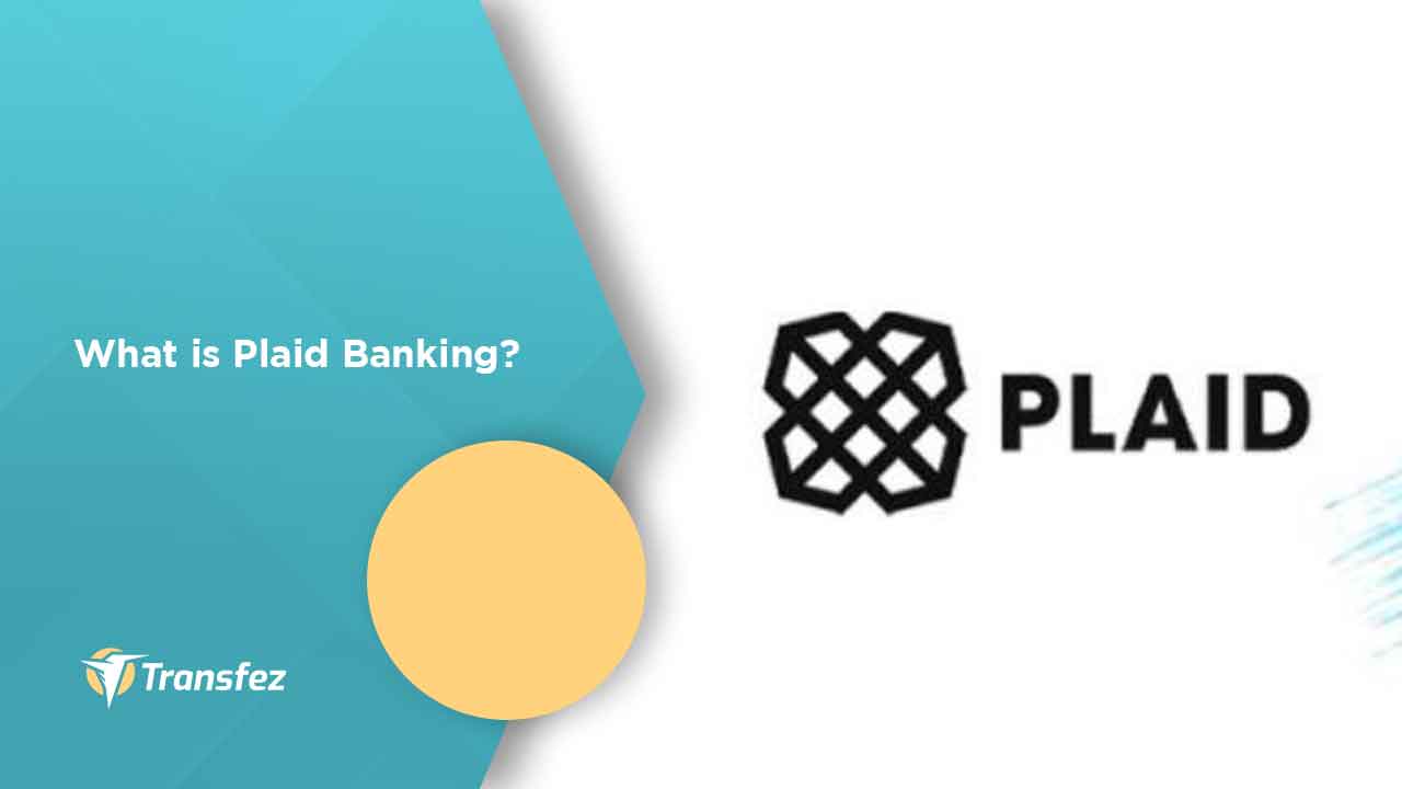 What is Plaid Banking 33 What is Plaid Banking