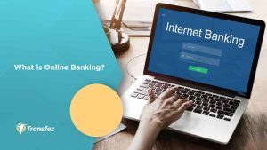 What is Online Banking