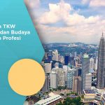 Gaji TKI dan TKW di Malaysia dan Budaya Kerja Setiap Profesi