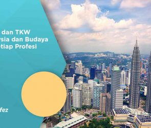 Gaji TKI dan TKW di Malaysia dan Budaya Kerja Setiap Profesi
