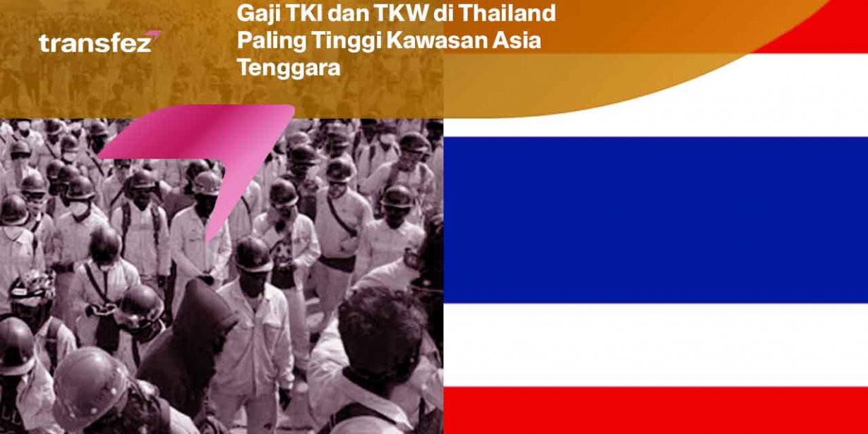 Gaji TKI dan TKW di Thailand Paling Tinggi Kawasan Asia Tenggara