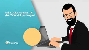 Suka Duka Menjadi TKI dan TKW di Luar Negeri