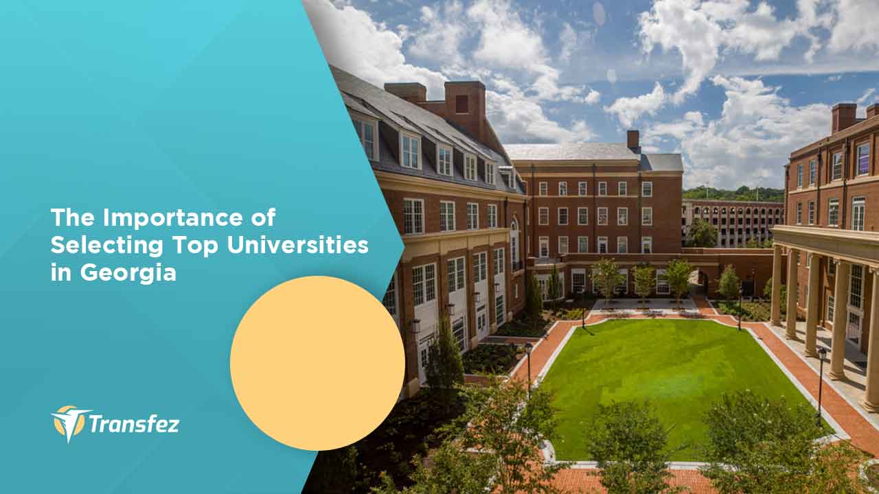 The Importance of Selecting Top Universities in Georgia