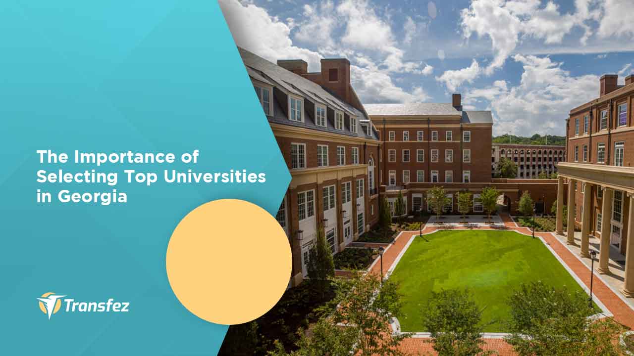 The Importance Of Selecting Top Universities In Georgia