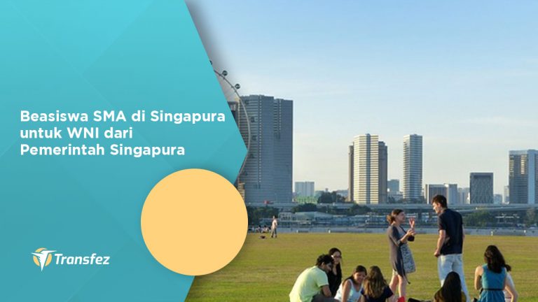 Beasiswa SMA Di Singapura Untuk WNI Dari Pemerintah