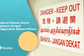 Mengenal Bahasa Resmi Singapura dengan Menggunakan Bahasa Melayu