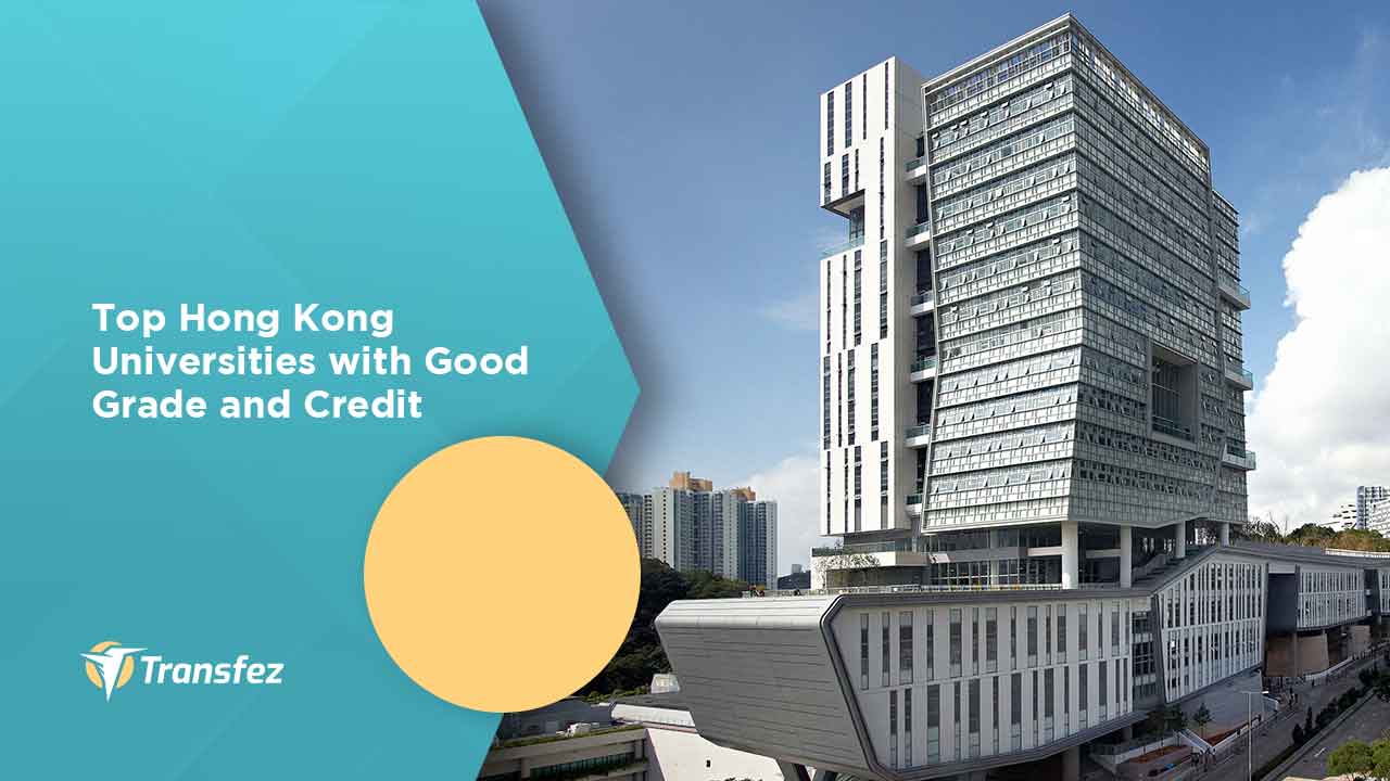 Top Hong Kong Universities with Good Grade and Credit