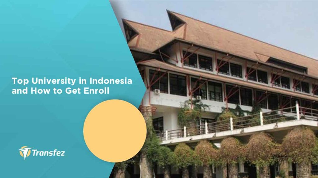 Top University in Indonesia and How to Get Enroll