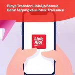 Biaya Transfer LinkAja Semua Bank Terjangkau untuk Transaksi