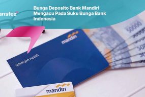 Bunga Deposito Bank Mandiri Mengacu Pada Suku Bunga Bank Indonesia
