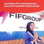 Cara Bayar FIF untuk Kendaraan Bermotor Pembelian Sistem Kredit