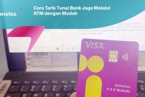 Cara Tarik Tunai Bank Jago Melalui ATM dengan Mudah