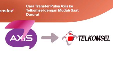 Cara Transfer Pulsa Axis ke Telkomsel dengan Mudah Saat Darurat