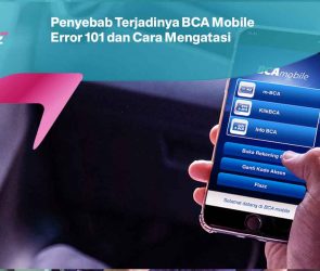 Penyebab Terjadinya BCA Mobile Error 101 dan Cara Mengatasi