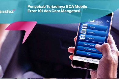 Penyebab Terjadinya BCA Mobile Error 101 dan Cara Mengatasi