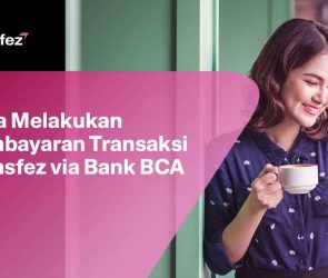 Cara Melakukan Pembayaran Transaksi Transfez via Bank BCA