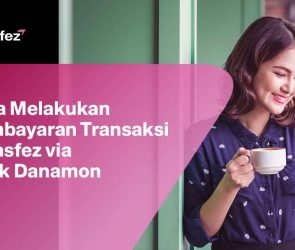 Cara Melakukan Pembayaran Transaksi Transfez via Bank Danamon