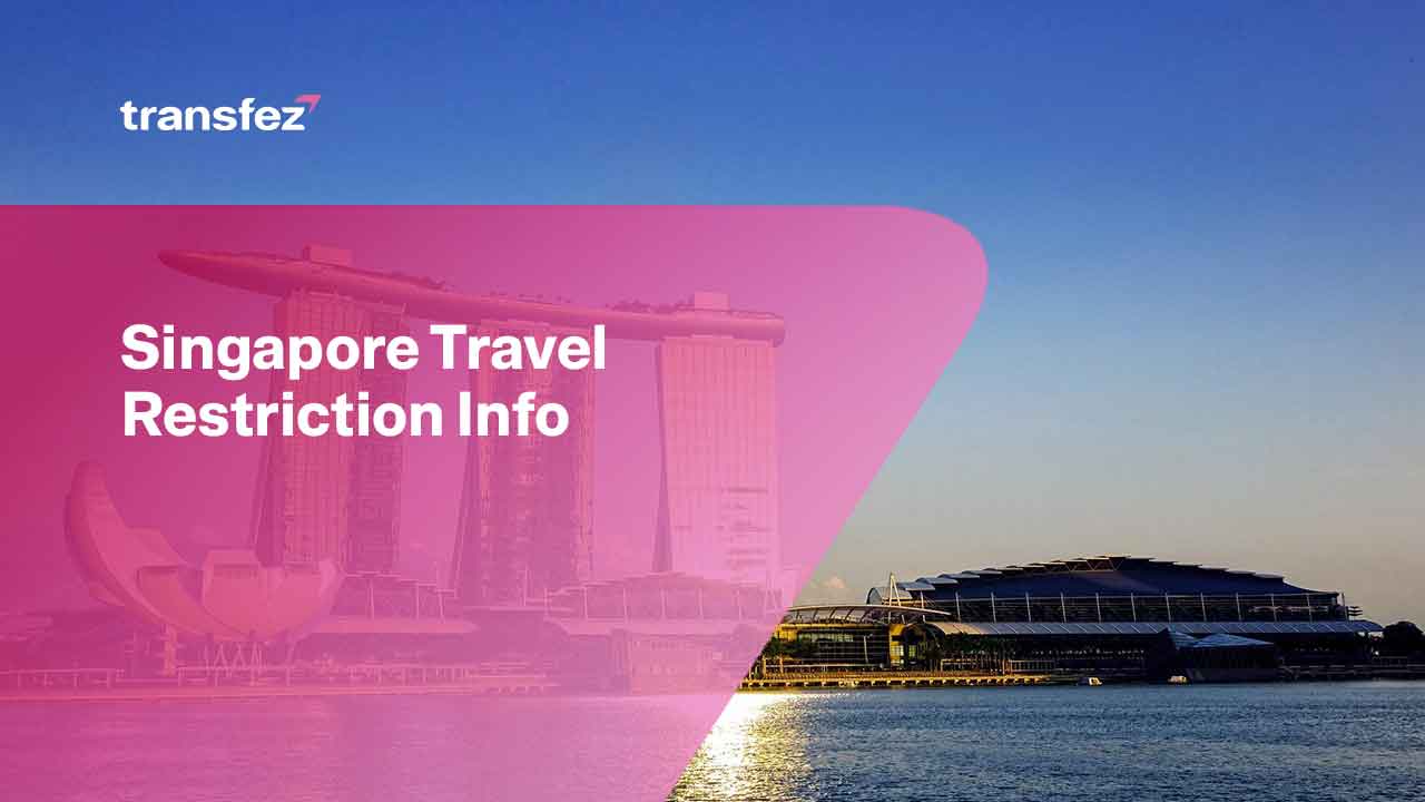 Singapore Travel Restriction Info