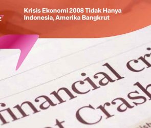 Krisis Ekonomi 2008 Tidak Hanya Indonesia, Amerika Bangkrut