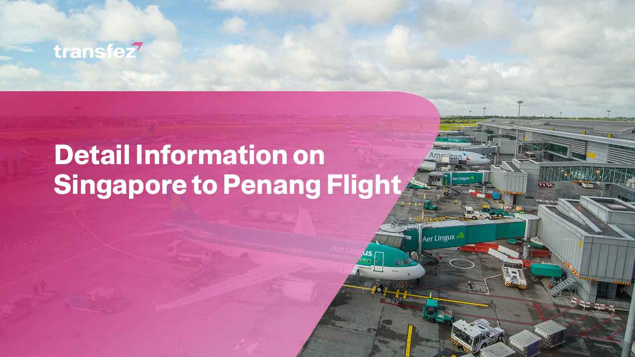 Singapore to Penang Flight