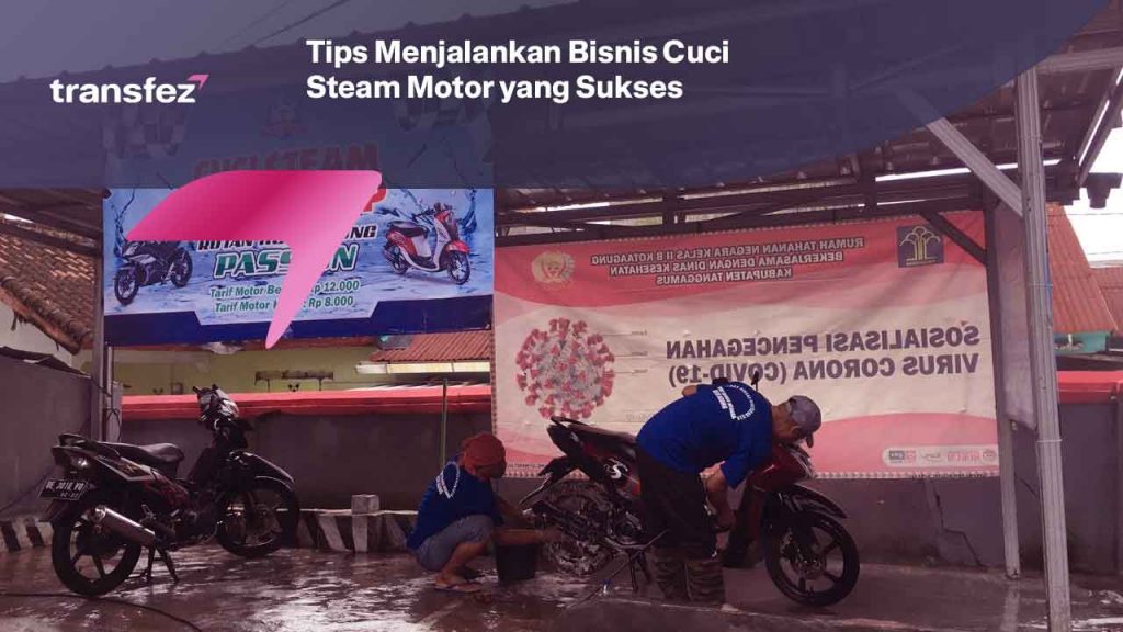 Tips Menjalankan Bisnis Cuci Steam Motor yang Sukses