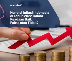 Kondisi Inflasi Indonesia di Tahun 2022 Dalam Keadaan Baik