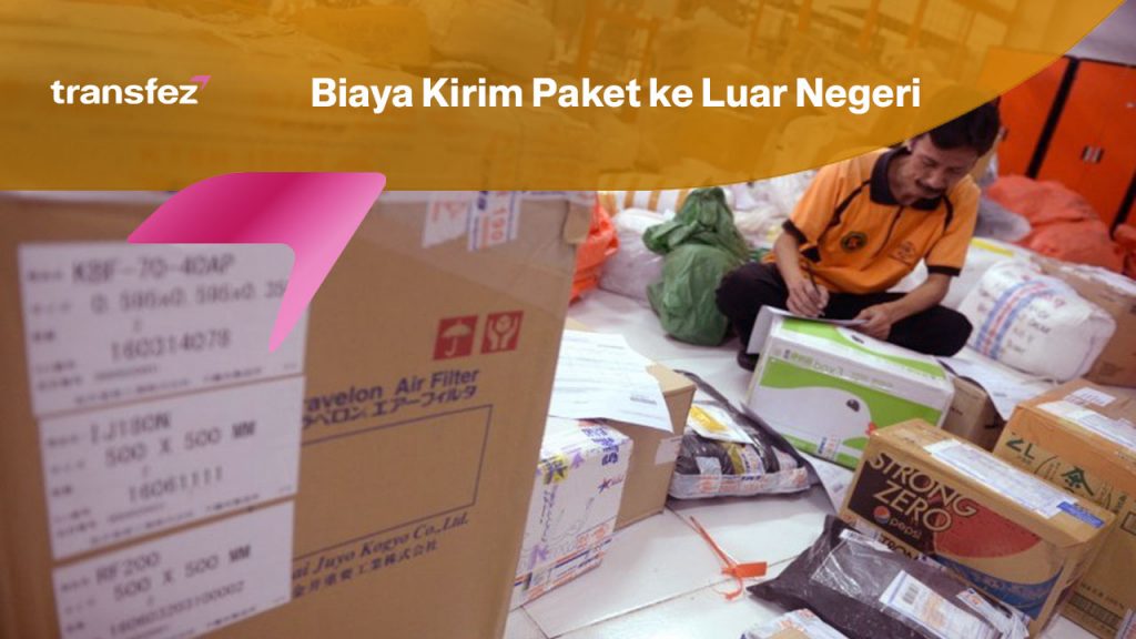 Biaya Kirim Paket ke Luar Negeri