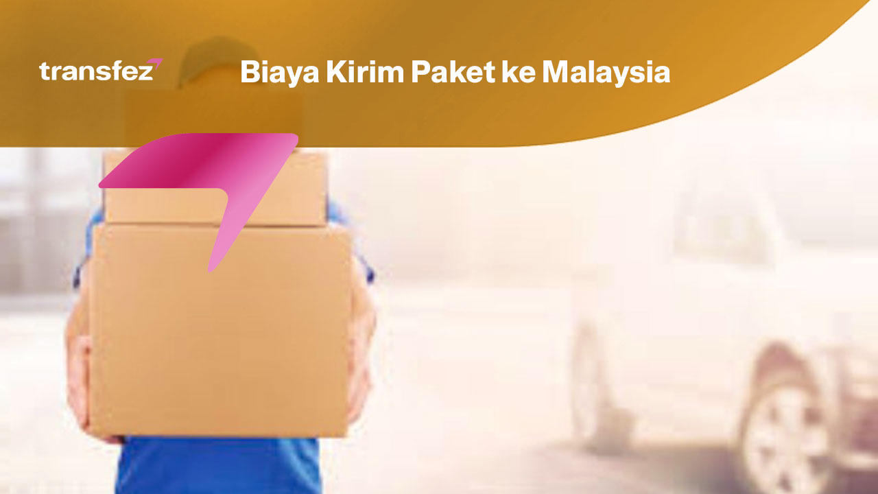 Biaya Kirim Paket ke Malaysia