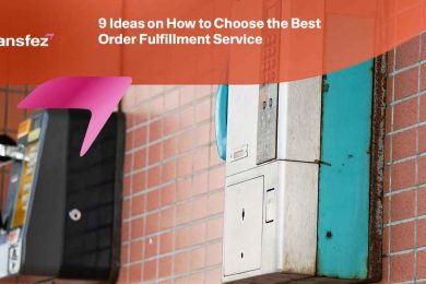 How to Choose the Best Order Fulfillment Service