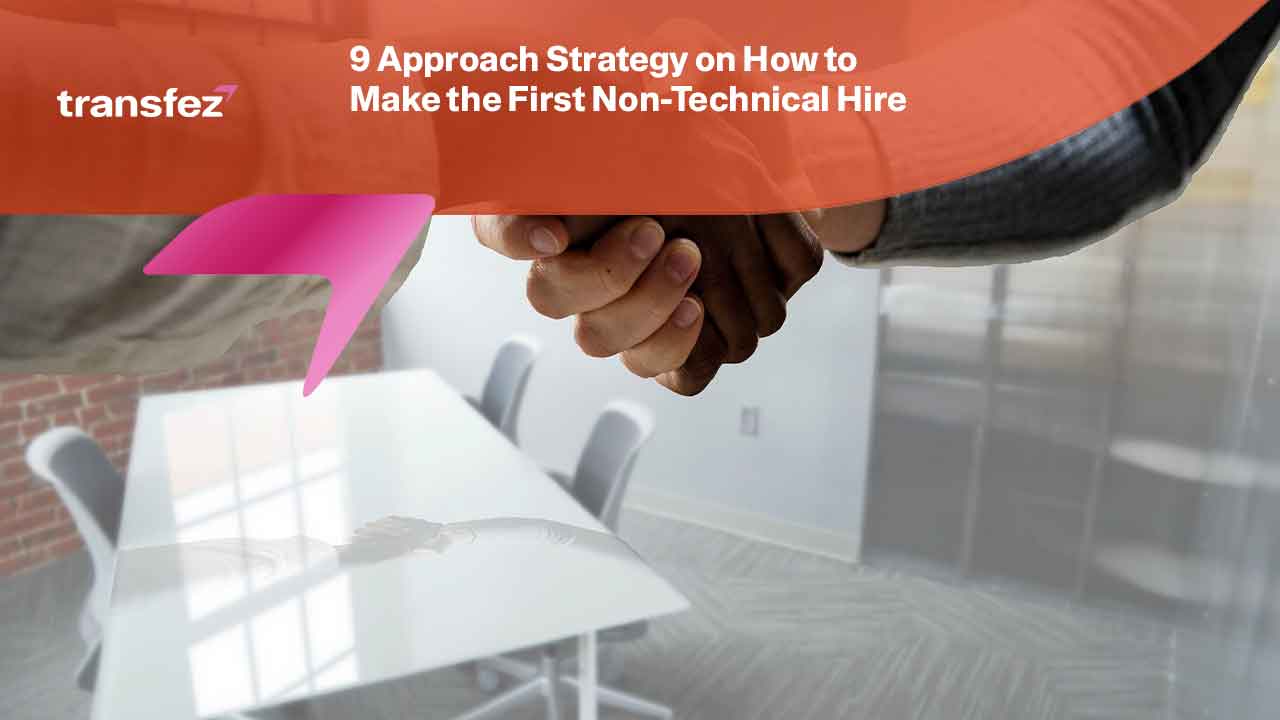 How to Make the First Non Technical Hire