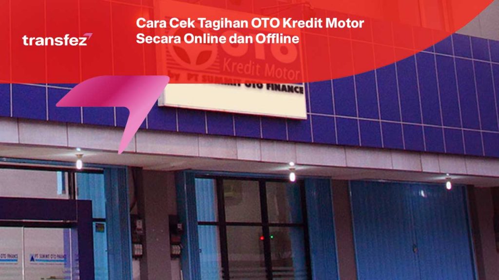 Cara Cek Tagihan OTO Kredit Motor Secara Online dan Offline
