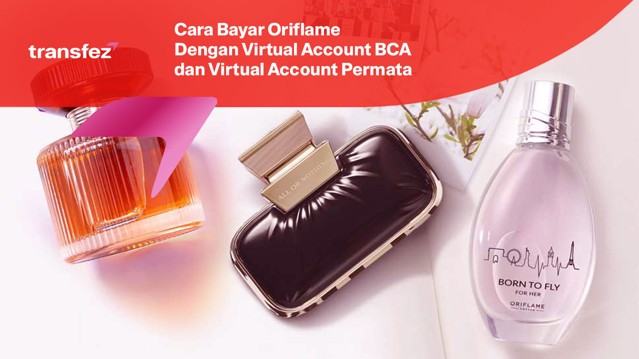Cara Bayar Oriflame Dengan Virtual Account BCA dan Permata