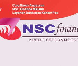 Cara Bayar Angsuran NSC Finance Melalui Layanan Bank atau Kantor Pos