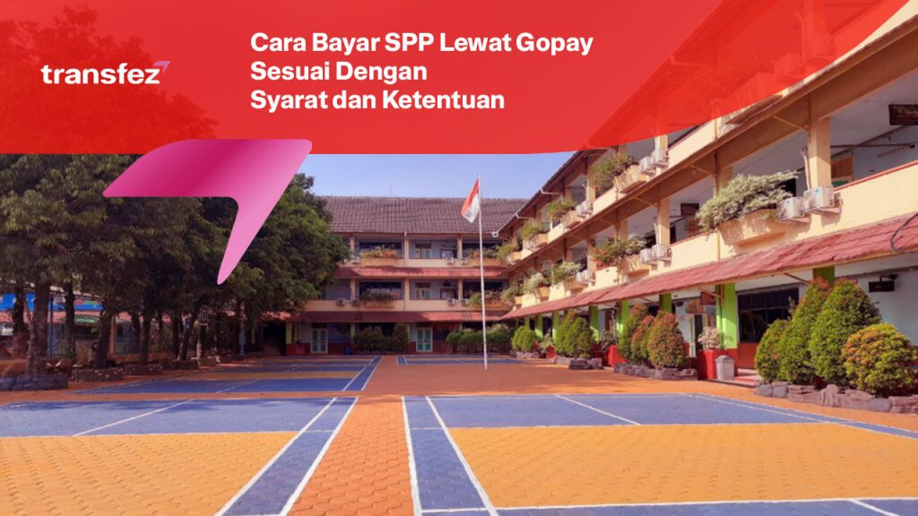 Cara Bayar SPP Lewat Gopay Sesuai Dengan Syarat dan Ketentuan