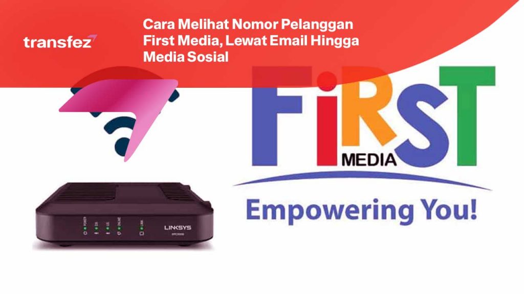Cara Melihat Nomor Pelanggan First Media, Lewat Email Hingga Media Sosial