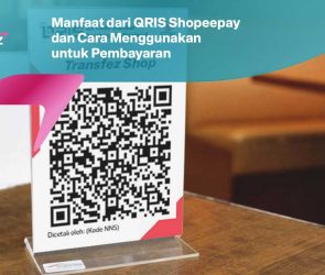 Manfaat dari QRIS Shopeepay dan Cara Menggunakan untuk Pembayaran