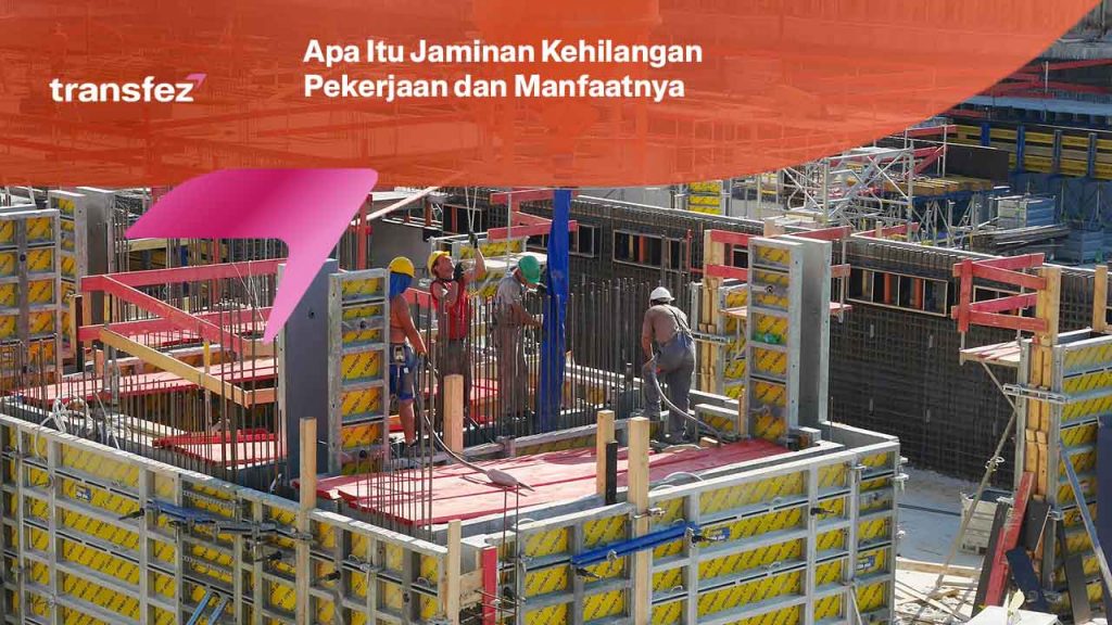 Apa Itu Jaminan Kehilangan Pekerjaan