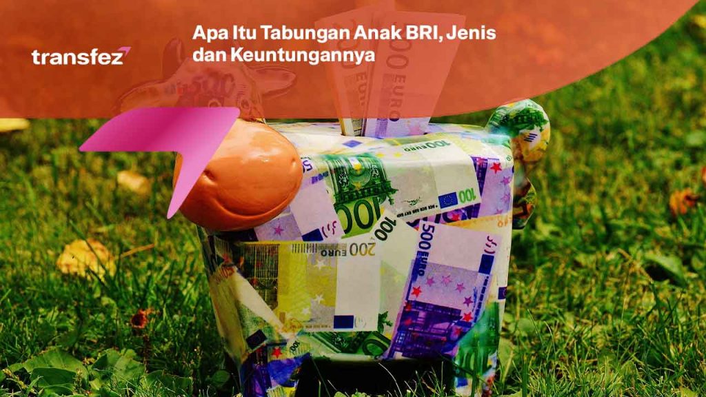 Apa Itu Tabungan Anak BRI