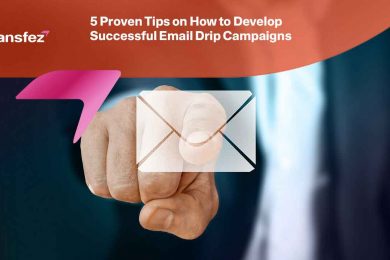 How to Develop Successful Email Drip Campaigns