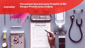 Perusahaan Asuransi yang Terdaftar di BEI Dengan Produk yang Lengkap