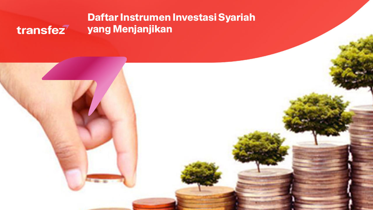 Daftar Instrumen Investasi Syariah yang Menjanjikan