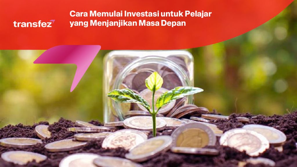 Cara Memulai Investasi untuk Pelajar yang Menjanjikan Masa Depan
