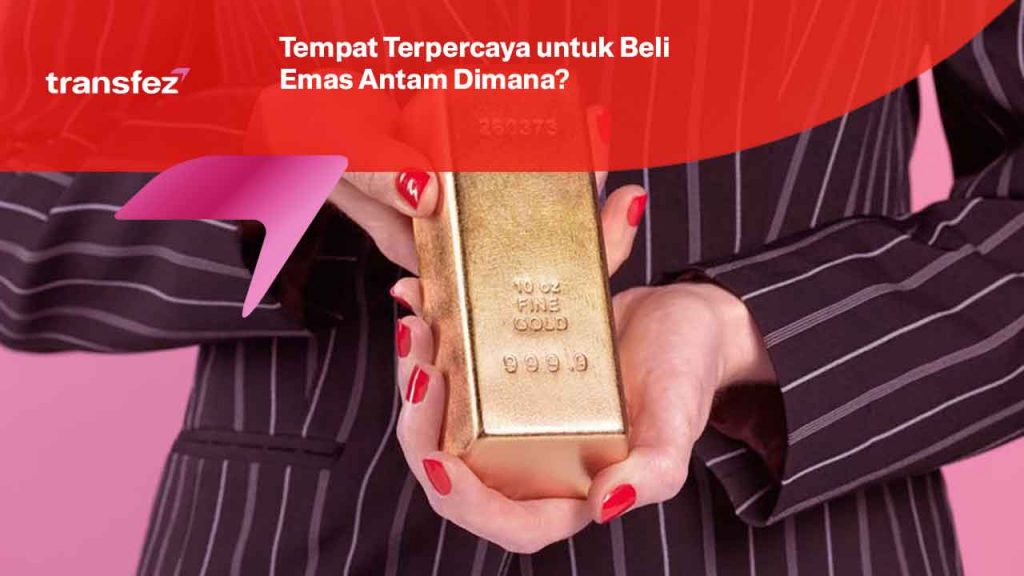 Tempat Terpercaya untuk Beli Emas Antam Dimana?