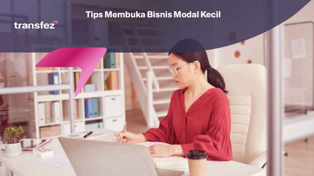 Tips Membuka Bisnis Modal Kecil