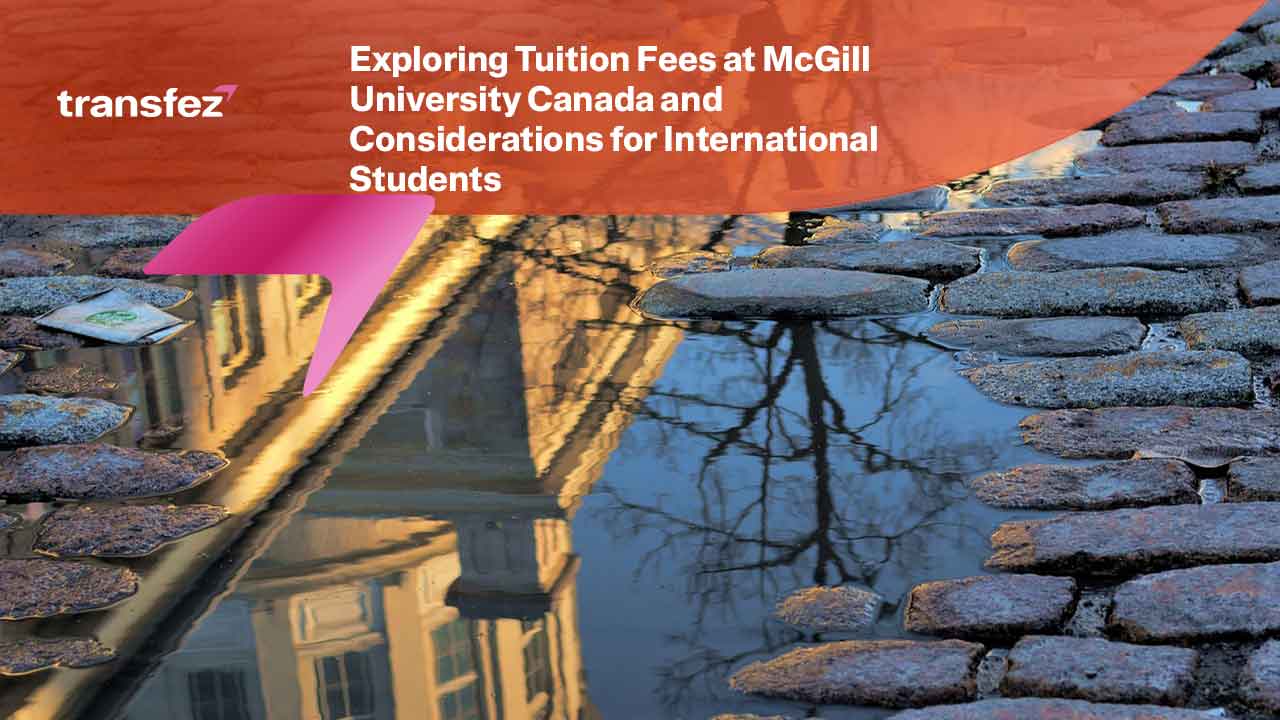 Exploring Tuition Fees at McGill University Canada and Considerations for International Students