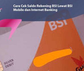 Cara Cek Saldo Rekening BSI Lewat BSI Mobile dan Internet Banking