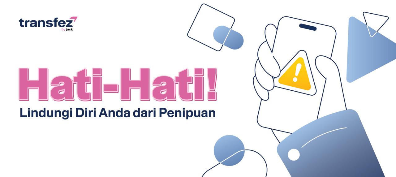 Waspada Penipu Berkedok Transfez: 3 Tips Jitu Hindari Penipuan!