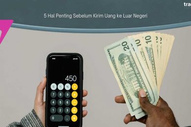 5 hal penting sebelum kirim uang ke luar negeri